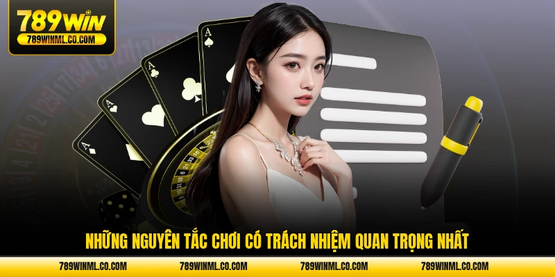 Những nguyên tắc chơi có trách nhiệm quan trọng nhất